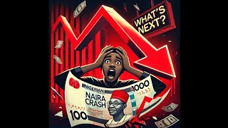 NAIRA CRASH:\