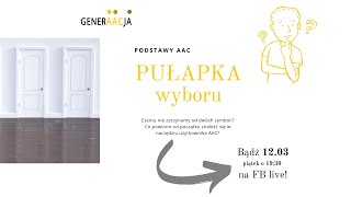 Podstawy AAC: Pułapka wyboru - AAC to znacznie więcej!