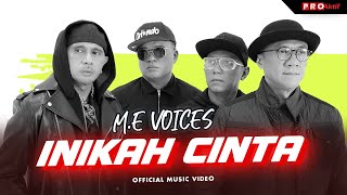 M.E Voices - Inikah Cinta (Official Music Video) | Original New Version