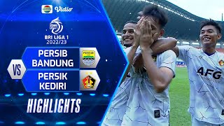 Highlights - Persib Bandung VS Persik Kediri | BRI Liga 1 2022/2023