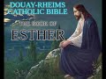 The Book of Esther | Douay-Rheims Catholic Bible (Audio)