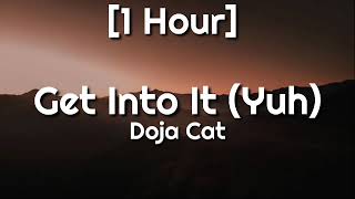 Doja Cat - Get Into It (Yuh) [1 Hour]