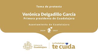 Toma de protesta de la primera Presidenta de Guadalajara. - Verónica Delgadillo García