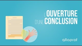 L'ouverture d'une conclusion | Français | Alloprof