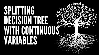 How is a splitting point chosen for continuous variables in Decision Trees?