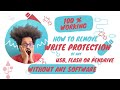 REMOVE WRITE PROTECTION OF ANY USB/FLASH/PENDRIVE WITHOUT SOFTWARE