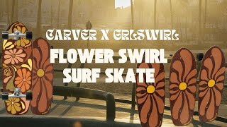 GRLSWIRL X CARVER FLOWER SWIRL