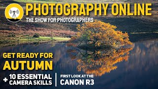 CANON R3 - First Look | Autumn Landscapes | 10 Essential Camera Skills | The Photography Show