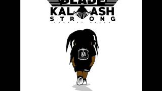 Blade Ft. Kalash - Strong (Prod By Hazou)