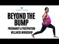 Beyond the Bump - Pregnancy & Postpartum Online Wellness Workshop | www.yogalateswithrashmi.com