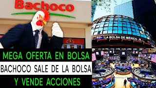 BACHOCO EN CRISIS! QUIERE SALIRSE DE LA BOLSA