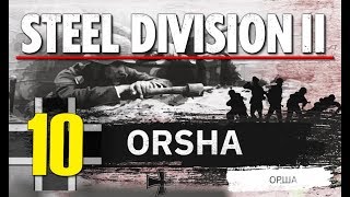 Steel Division 2 Campaign - Orsha #10 (Axis)