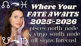 North Node in Pisces South Node in Virgo All Signs: What DESTINED SHIFTS Are Coming In for You 🔮