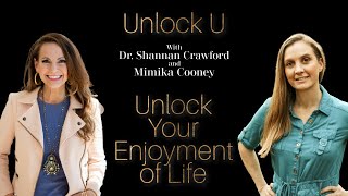 Unlock U Episode 5 with Mimika Cooney | Unlock Your Enjoyment of Life and Overcome Perfectionism