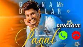 Pagal Song Ringtone | Gurnam Bhullar | G Guri | Baljit Singh Deo | Latest Punjabi Song 2021