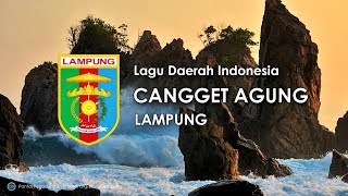 Cangget Agung - Lagu Daerah Lampung Lirik Dan Terjemahan