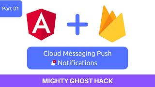 Angular + Firebase Cloud Messaging Push Notifications 🔔 Part 1