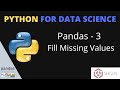 Python: Pandas Tutorial | Handling missing values | Python for Data Science