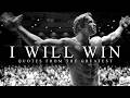 I WILL WIN - The Most Powerful Motivational Speeches for Success, Athletes & Working Out