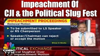 Impeachment of CJI \u0026 the Political Slug fest | CNBC TV18