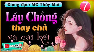 Kể Chuyện Đêm Khuya: Lấy Chồng Thay Chủ và cái kết ...- Nghe 10 Phút Để Có Giấc Ngủ Ngon #mcthanhmai