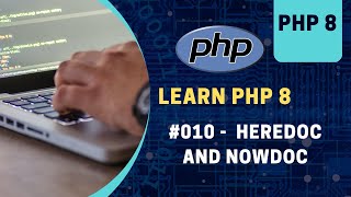 10 | Heredoc And Nowdoc | 2023 | Learn PHP Full Course for Beginners