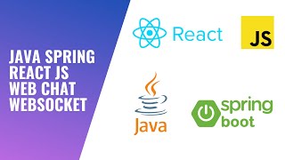 Full Stack  Real Time Chat: Java Spring Boot, Web Sockets, React JS