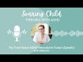 The Soaring Child Podcast - The Truth About ADHD (Revealed in Today's Episode)