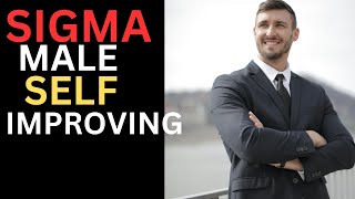 8 .Tips for Sigma Male Self Improvement | Unlock Your True Potential