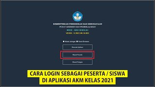 Cara Masuk atau Login Sebagai Peserta atau Siswa di Aplikasi AKM Kelas 2021 Part 04