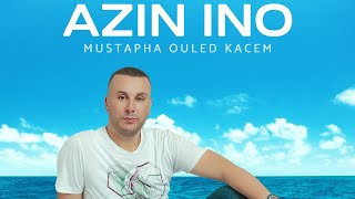 Mustapha Ouled Kacem - Azin ino [ Exclusive Audio Official ]