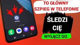 TA APLIKACJA W KAŻDYM TELEFONIE ŚLEDZI CIĘ CAŁY CZAS. WYŁĄCZ TO.