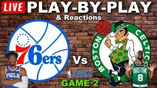 Philadelphia 76ers vs Boston Celtics Game 2 Live Play-By-Play & Reactions