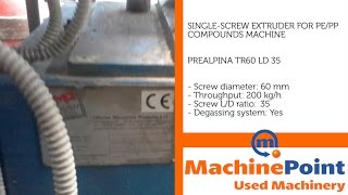 PREALPINA TR60 LD 35 Used SINGLE-SCREW EXTRUDER FOR PE/PP COMPOUNDS MACHINES MachinePoint