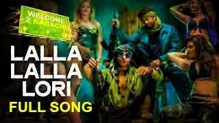 ♬ 'Lalla Lalla Lori' ♬  Video Song | Welcome To Karachi | Music Is Styleᴼᶠᶠᴵᶜᴵᴬᴸ