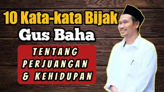 10 Kata Kata Bijak Gus Baha tentang Perjuangan dan Kehidupan