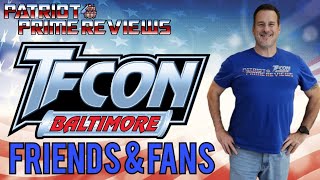 Patriot Prime's TFCON Baltimore 2024 Recap: Friends & Fans