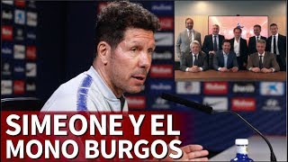 Simeone y la no renovación del Mono Burgos | Diario As