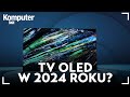 Telewizor OLED w 2024 r. Co kupić i na co zwrócić uwagę?
