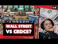 CBDCs vs Wall Street?