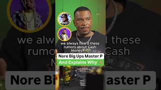 Nore Big Ups Master P And Explains Why 👏🏽