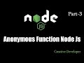 anonymous function and module exports node js || Node js - 3 (creative developer)