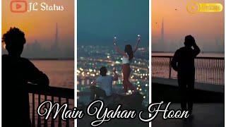 Main Yahan Hoon (Unplugged Song)❤️ | Veer-Zaara | Whatsapp Status | Vishal Mishra | Love Status ✨