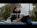 Housenick - On Me