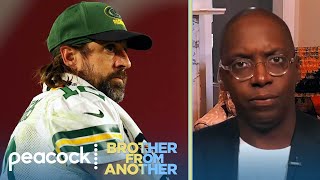 Michael Holley: Aaron Rodgers 'feels persecuted' | Brother From Another