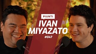 IVAN MIYAZATO - Piunti #047