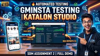 Automated Testing of GMinsta Social Media Application Using Katalon Studio | SDM Assignment 2