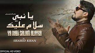 Ya Nabi Salam Alayka (Arabic/Urdu) | Shahid Khan Sarwar | New Official Video | Nasheed 2020