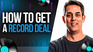 How To Get a Record Deal: The Pros and Cons Of Signing With a Major Record Label