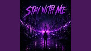 STAY WITH ME (JCN RAW EDIT)